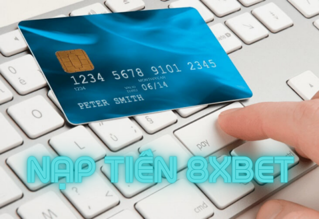 Nạp Tiền 8xbet